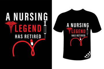 A nursing legend has retired typography funny nurse t-shirt design quote 