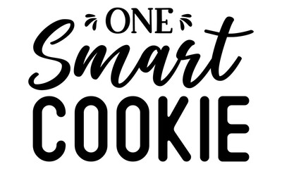 one smart cookie, Vintage hand lettering on blackboard background with chalk, Black typography for Christmas cards design, poster, print