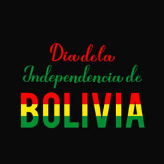 Bolivia Independence Day calligraphy lettering in Spanish. National holiday celebrated on August 6. Vector template for typography poster, banner, greeting card, flyer