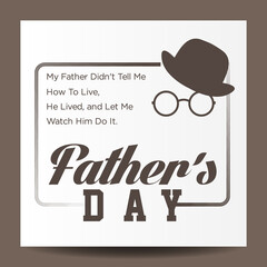 Happy father’s day with quotes vector lettering background. Happy Father's Day calligraphy light banner. hat and mustache illustration