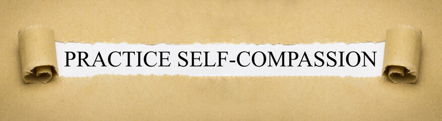 practice self-compassion