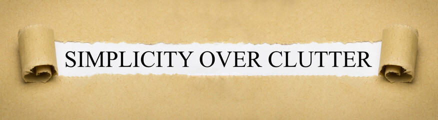 simplicity over clutter