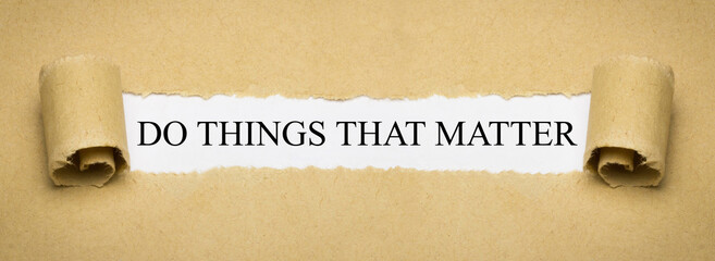 do things that matter