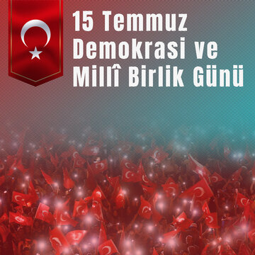 15 Temmuz Demokrasi ve Milli Birlik G&uuml;n&uuml; - 15 July Turkish Coups Attempted