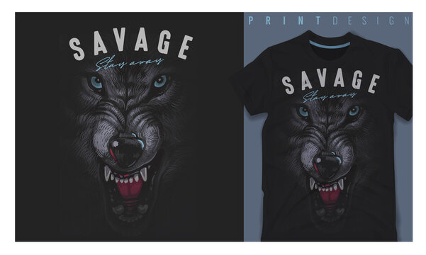 Graphic t-shirt design, Savage slogan with wolf,vector illustration for t-shirt.