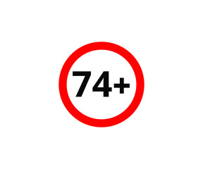 74+ restriction flat sign isolated on white background. 74 plus Age limit symbols