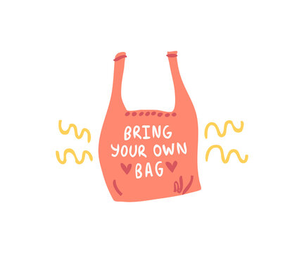 Bring your own bag. A simple color sticker. Poster