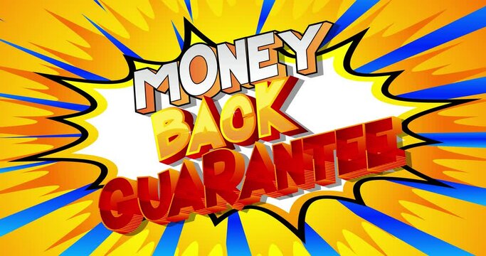 4k animated Money Back Guarantee text on comic book background with changing colors. Retro pop art comic style shopping and finance, money earning, saving, commerce and marketing emblem or logo.