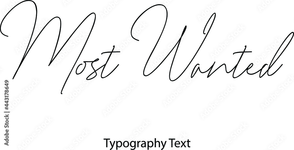 Poster most wanted vector script and cursive handwritten typography for designs brochures banner flyers and