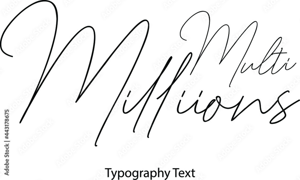 Poster multi milliions vector script and cursive handwritten typography for designs brochures banner flyers