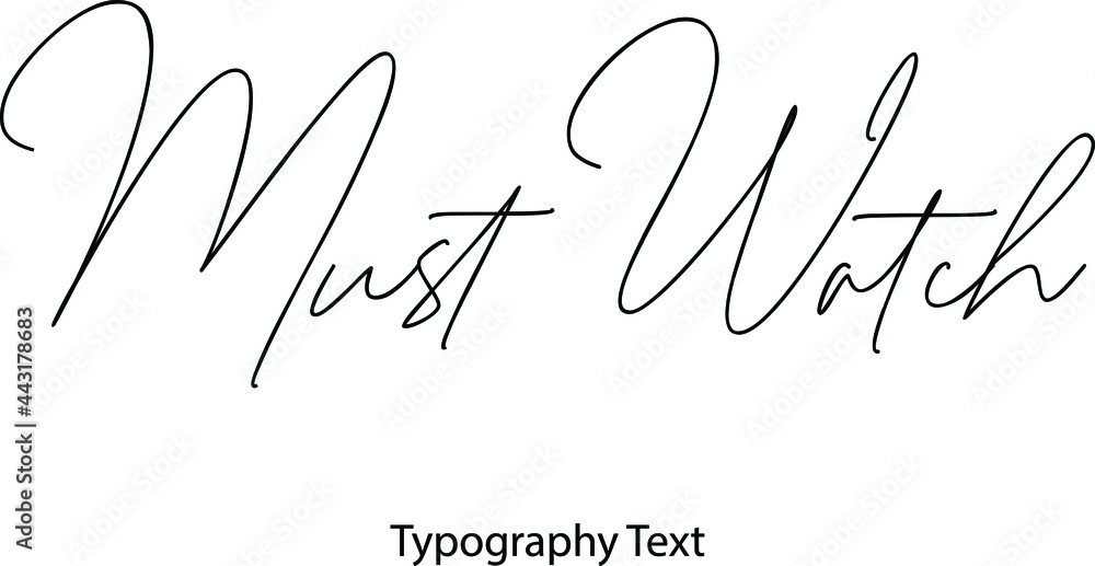 Poster must watch vector script and cursive handwritten typography for designs brochures banner flyers and 