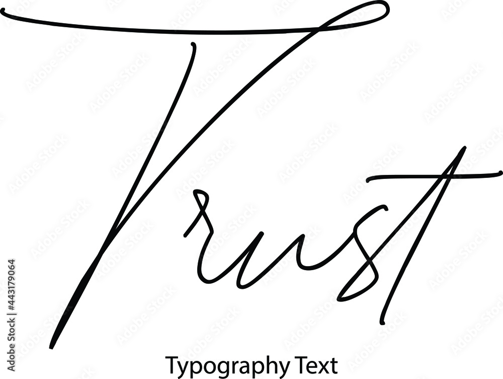 Poster trust cursive thin calligraphy text phrase