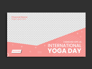 Celebrate international yoga day youtube thumbnail and web banner template.