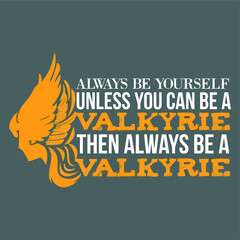 always be yourself valkyrie art idea art tie dye design vector illustration for use in design and print poster canvas