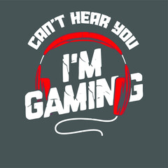 cant hear you im gaming video game gamer wo cropped   poster design vector illustration for use in design and print poster canvas