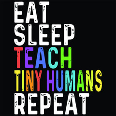 eat sleep teach tiny humans repeat teach math art Design vector illustration