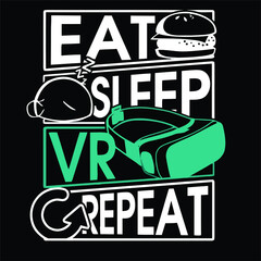 eat sleep virtual reality repeat game gaming sweat design vector illustration for use in design and print poster canvas