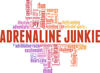 Adrenaline Junkie vector illustration word cloud isolated on a white background.