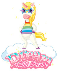 Unicorn cartoon character with Dream a Little Dream font banner