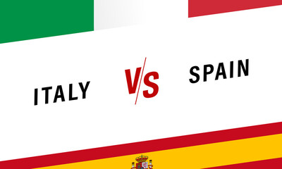 Italy vs Spain, VS letters for football competition banner. Italian and Spanish national team soccer flags on white background. Vector illustration for football championship final