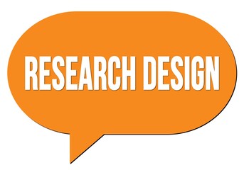 RESEARCH DESIGN text written in an orange speech bubble