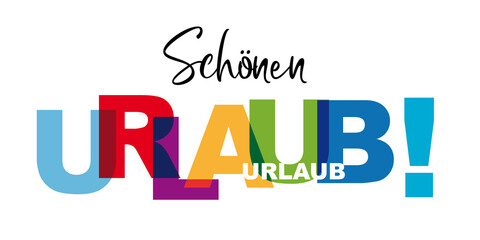 Schöner Urlaub - bunter Text auf weißem Hintergrund