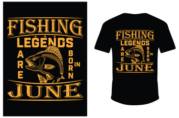 Fishing Legends Are Born in June. Legends Born Fishing T-shirt. Fishing Legends T-shirt. Eps Fish Shirt. Vector Fishing Shirt.