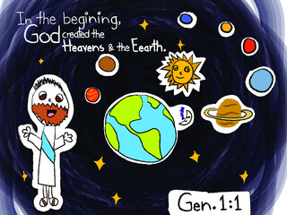 In the beginning, God created the Heavens and the Earth