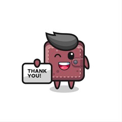 the mascot of the leather wallet holding a banner that says thank you