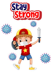 Stay Strong font design with a boy wearing medical mask on white background