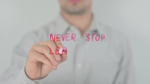 Never Stop Learning, Writing on Transparent Screen
