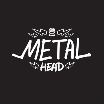 Vector Metalhead quote for heavy metal music funs label print for t-shirt design template. Vintage old style Metal head concept illustration.