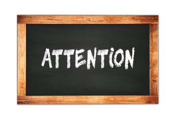 Fototapeta premium ATTENTION text written on wooden frame school blackboard.