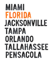 Poster design with various Florida cities and highlighted name of Florida State. Black and bright orange colors. Hand painted watercolour drawing. Stylish art for t-shirt print, wall decor, banner.