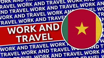 Cameroon Circular Flag with Work and Travel Titles - 3D Illustration 4K Resolution