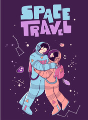 Lovers in space suits, in space. Lettering typography poster. Space tourism, exploration, flight to mars.