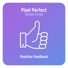 Positive feedback, thumbs up thin line icon. Approve, ok, confirm. Hand gesture. Pixel perfect, editable stroke. Vector illustration.
