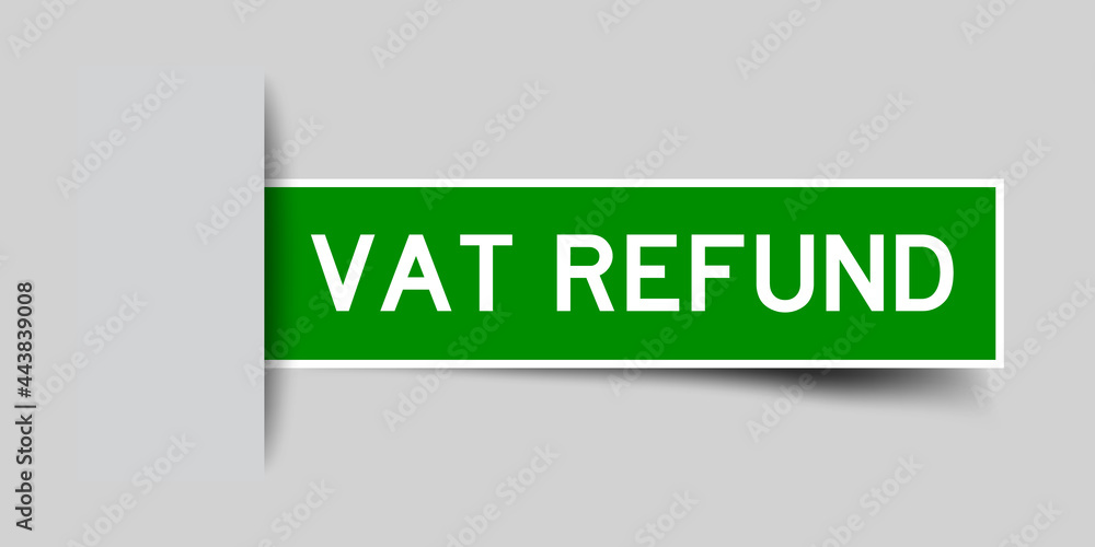 Canvas Prints Label sticker green color in word vat refund that inserted in gray background