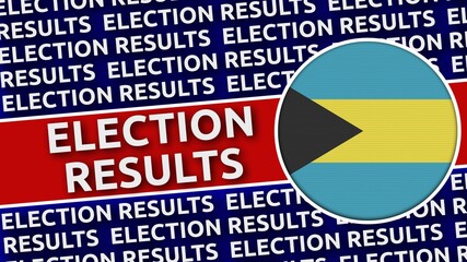 Bahamas Circular Flag with Election Results Titles - 3D Illustration 4K Resolution