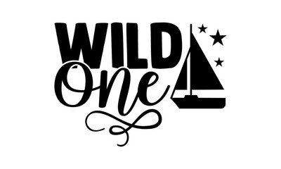 Wild one - Baby t shirt design, Hand drawn lettering phrase isolated on white background, Calligraphy graphic design typography element, Hand written vector sign, svg