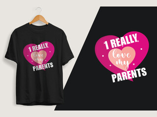 Parents day vector t shirt design.