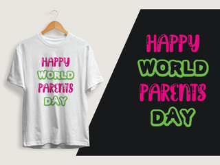 Parents day vector t shirt design.