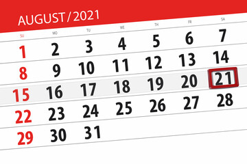 Fototapeta premium Calendar planner for the month august 2021, deadline day, 21, saturday