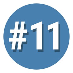 Number 11 eleven symbol sign in circle, 11th eleventh count hashtag icon. Simple flat design vector illustration.