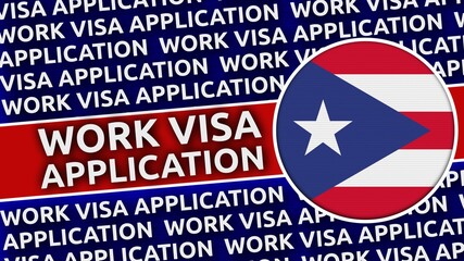 Puerto Rico Circular Flag with Work Visa Application Titles - 3D Illustration