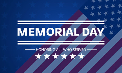 Memorial Day background, American flag, text Honoring All Who Served. Vector EPS 10