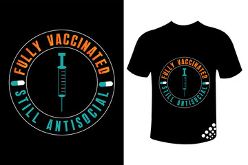 Fully vaccinated still antisocial funny coronavirus t-shirt design quote