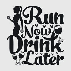 Run Now Drink Later Svg | Drink Svg | Runing Svg | Fitness Svg | Workout Svg | Exercise Svg | Typography Design