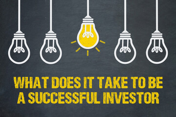 What does it take to be a successful Investor 