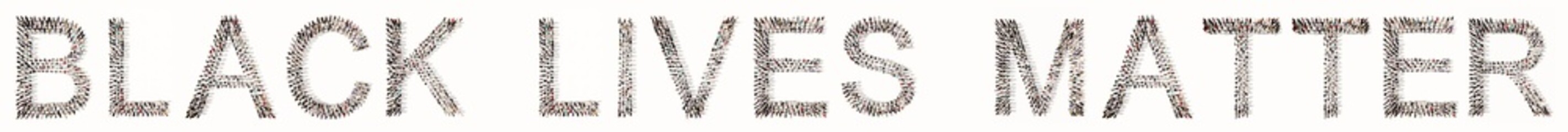 Concept conceptual large community of people forming BLACK LIVES MATTER message.  3d illustration metaphor for the anti- racism mouvement to stop discrimination and give equal rights to black people